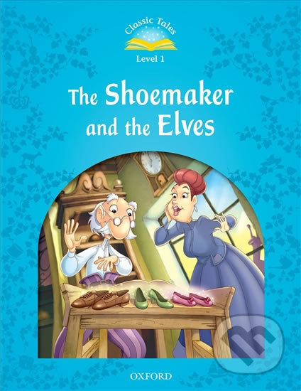 The Shoemaker and the Elves + Audio Mp3 Pack (2nd) - Sue Arengo, Oxford University Press, 2016