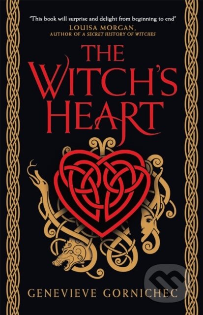The Witch&#039;s Heart - Genevieve Gornichec, Titan Books, 2021