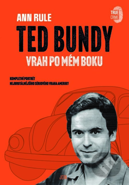 Ted Bundy, vrah po mém boku - Ann Rule, 2022