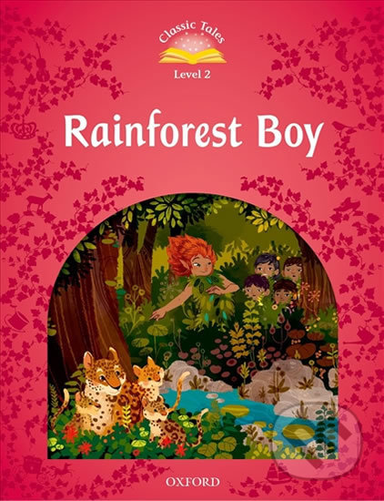 Rainforest Boy with Audio Mp3 Pack (2nd) - Sue Arengo, Oxford University Press, 2016