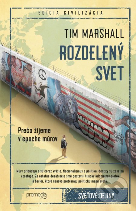 Rozdelený svet (Prečo žijeme v epoche múrov) - Tim Marshall - kniha z kategorie Humanitní a společenské vědy