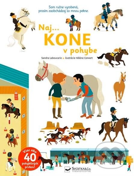 Naj... kone v pohybe - Sandra Laboucarie, Hélene Convert (ilustrátor), Svojtka&Co., 2022