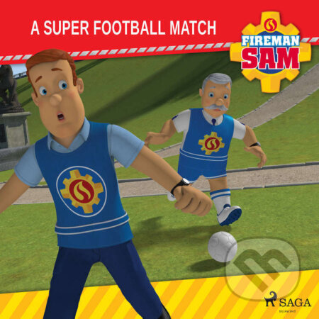 Fireman Sam - A Super Football Match (EN) - Mattel, Saga Egmont, 2022
