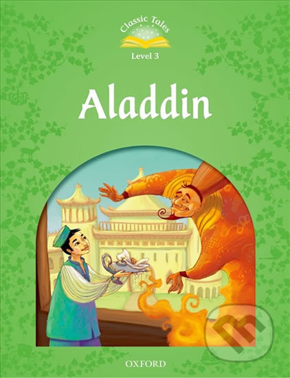 Aladdin (2nd) (Classic Tales 3) - Sue Arengo - kniha z kategorie Beletrie pro děti