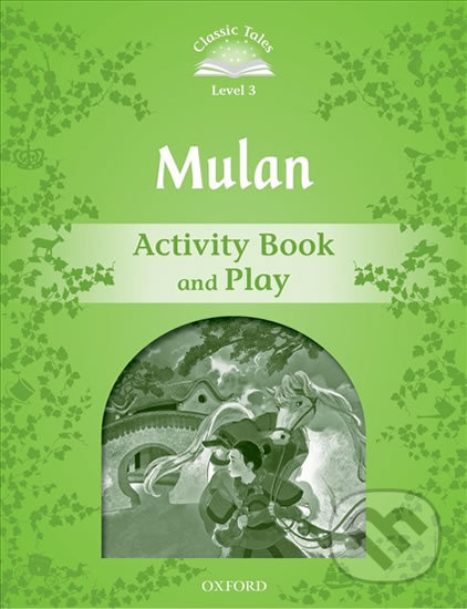 Mulan Activity Books and Play (2nd) - Sue Arengo, Oxford University Press, 2017