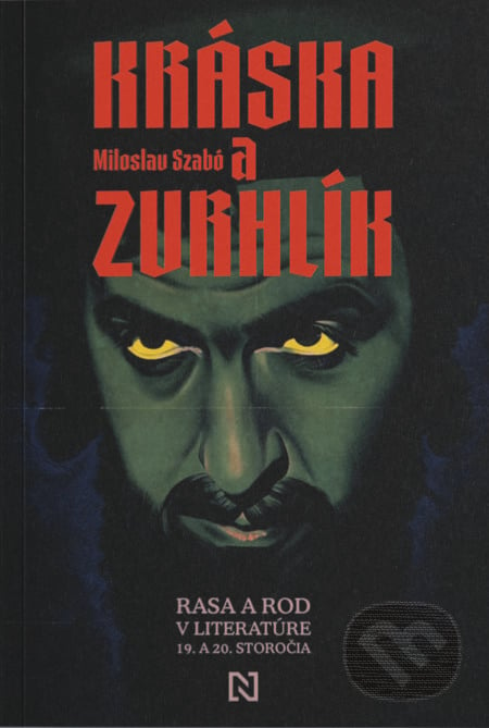 Kráska a zvrhlík - Miloslav Szabó, N Press, 2022