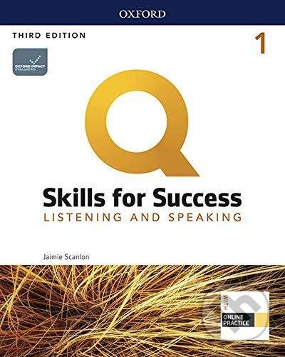 Q: Skills for Success: Listening and Speaking 1 - Student´s Book with iQ Online Practice, 3rd - Jaimie Scanlon, Oxford University Press, 2019