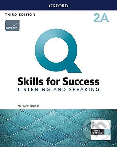 Q: Skills for Success: Listening and Speaking 2 - Student´s Book A with iQ Online Practice, 3rd - Margaret Brooks, Oxford University Press, 2019