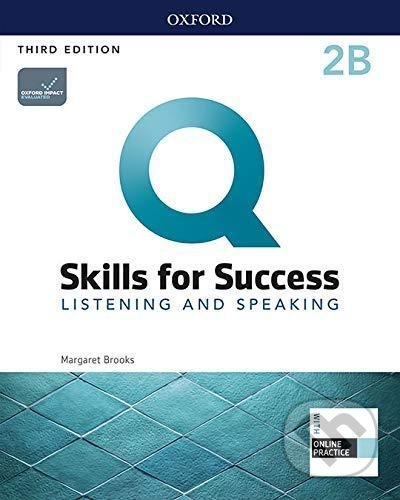 Q: Skills for Success: Listening and Speaking 2 - Student´s Book B with iQ Online Practice, 3rd - Margaret Brooks, Oxford University Press, 2019