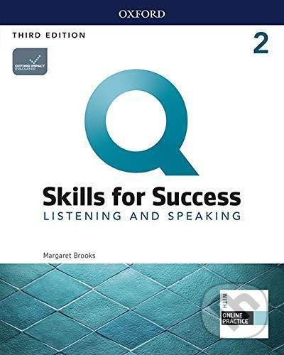 Q: Skills for Success: Listening and Speaking 2 - Student´s Book with iQ Online Practice, 3rd - Margaret Brooks, Oxford University Press, 2019