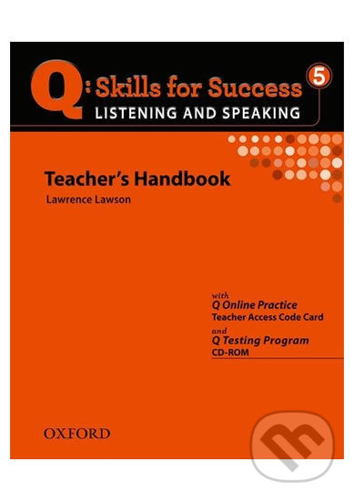 Q: Skills for Success: Listening and Speaking 5 - Teacher´s Handbook with Q Testing Program - Lawrence Lawson, Oxford University Press, 2011