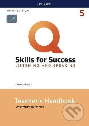 Q: Skills for Success: Listening and Speaking 5 - Teacher´s Handbook with Teacher´s Access Card, 3rd - Lawrence Lawson, Oxford University Press, 2020