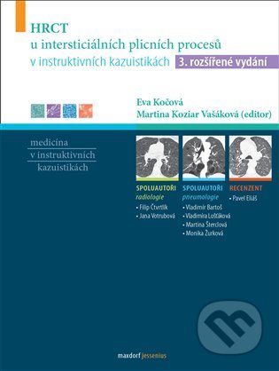 HRCT u intersticiálních plicních procesů v instruktivních kazuistikách - Eva Kočová, Martina Koziar Vašáková a kolektív, Maxdorf, 2022