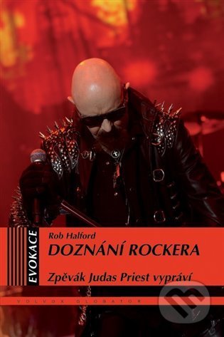 Doznání rockera - Rob Halford, Volvox Globator, 2022