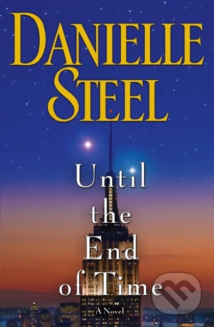 E-kniha: Until the End of Time (Danielle Steel). Random House, 2013