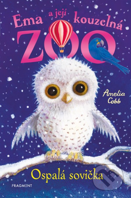 Ema a její kouzelná zoo: Ospalá sovička - Amelia Cobb, Sophy Williams (ilustrátor), Nakladatelství Fragment, 2022