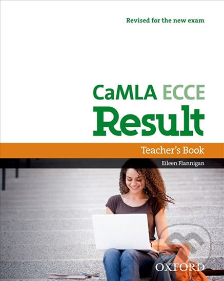 CaMLA ECCE Result Teacher´s Book - Eileen Flannigan, Oxford University Press, 2012