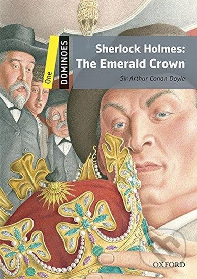 Dominoes 1: Sherlock Holmes Emerald Crown with Audio Mp3 Pack (2nd) - Arthur Conan Doyle, Oxford University Press, 2016