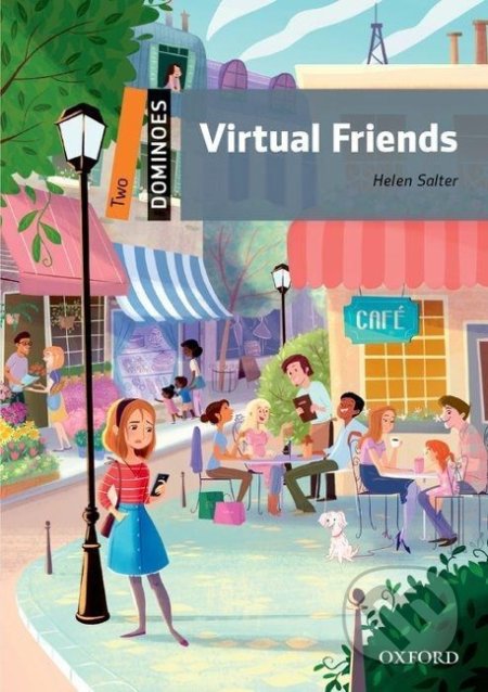 Dominoes 2: Virtual Friends (2nd) - Helen Salter, Oxford University Press, 2016
