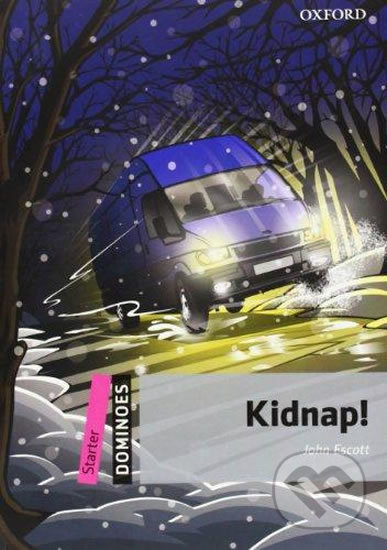 Dominoes Starter: Kidnap! (2nd) - John Escott, Oxford University Press, 2009