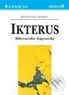 Ikterus - Diferenciální diagnostika - Jiří Ehrmann a kolektiv, Grada, 2003