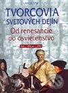 Tvorcovia svetových dejín - Od renesancie po osvietenstvo - Kolektív autorov, Slovenské pedagogické nakladateľstvo - Mladé letá, 2003