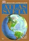 Encyklopedický atlas sveta - Kolektív autorov, Ikar, 2002
