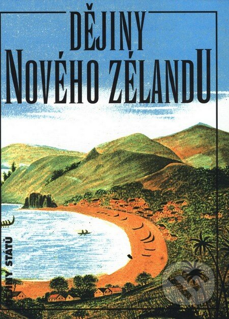 Dějiny Nového Zélandu - Keith Sinclair, Nakladatelství Lidové noviny, 2003