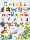 Detská encyklopédia sveta - Kolektív autorov, Slovenské pedagogické nakladateľstvo - Mladé letá, 2003