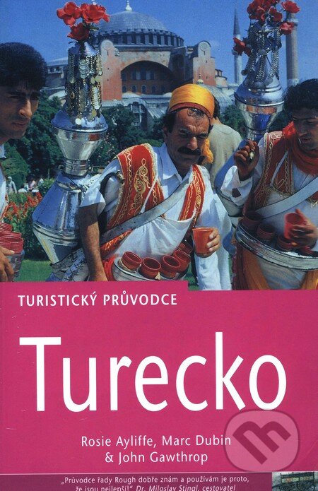 Turecko - turistický průvodce - Rosie Ayliffe, Marc Dubin, John Gawthrop, Jota, 2002