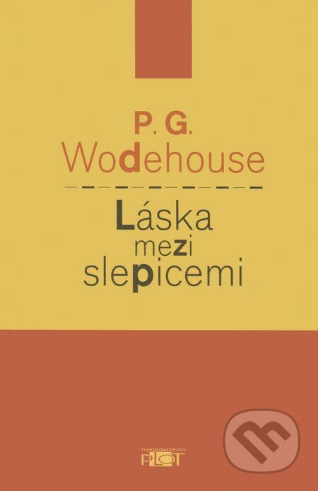 Láska mezi slepicemi - P.G. Wodehouse, Plot, 2003