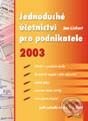 Jednoduché účetnictví pro podnikatele 2003 - Jan Linhart, Grada, 2003