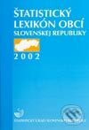 Štatistický lexikón obcí Slovenskej republiky 2002 - Kolektív autorov, Perfekt, 2003