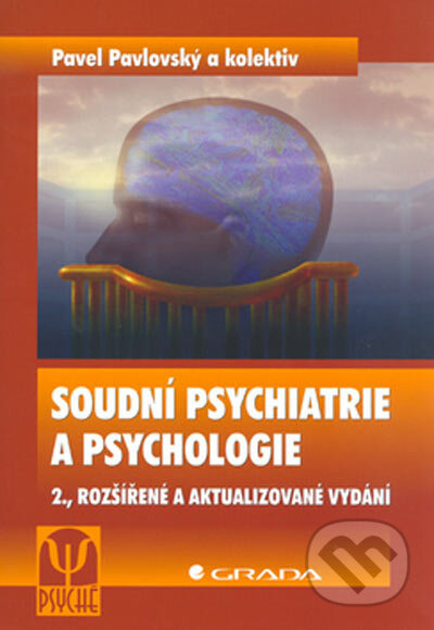Obálka knihy Soudní psychiatrie a psychologie - 2., rozšířené a aktualizované vydání