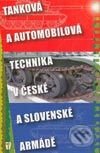 Tanková a automobilová technika v české a slovenské armádě - Kolektiv autorů, Naše vojsko CZ, 2003