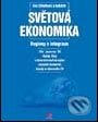 Světová ekonomika Regiony a integrace - Eva Cihelková a kolektiv, Grada, 2002