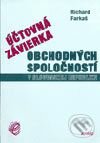 Účtovná závierka obchodných spoločností v Slovenskej republike - Richard Farkaš, Wolters Kluwer (Iura Edition), 2003