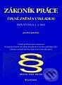 Zákoník práce – úplné znění s výkladem Právní stav k 1.1.2002 - Jaroslav Jakubka, Grada, 2002