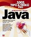 1001 tipů a triků pro programování v jazyce Java - Bogdan Kiszka, Computer Press, 2003