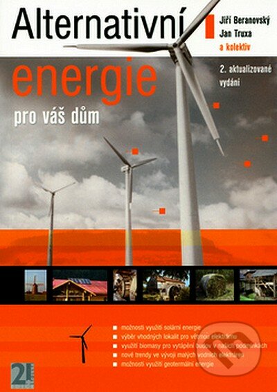 Alternativní energie pro váš dům - Jiří Beranovský, Jan Truxa, ERA group, 2003