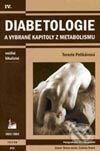 Diabetologie a vybrané kapitoly z metabolismu - Terezie Pelikánová, Triton, 2003