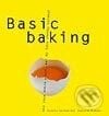 Basic baking - Základy pečenia - Sebastian Dickhaut, Cornelia Schinhartová, Ikar, 2003