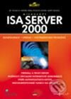 ISA Server 2000 - Thomas W. Shinder, Debra Littlejohn Shinder, Martin Grasdal, Computer Press, 2003