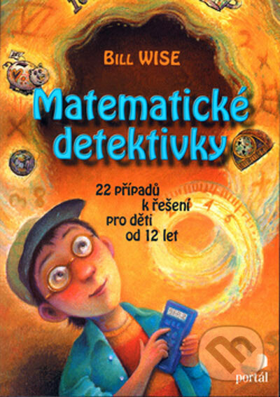 Matematické detektivky - Bill Wise, Portál, 2003