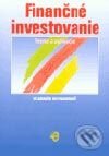 Finančné investovanie - teórie a aplikácie - Vladimír Mlynarovič, Wolters Kluwer (Iura Edition), 2003