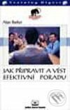 Jak připravit a vést efektivní poradu - Alan Barker, Audio Digest, 2001