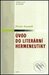 Úvod do literární hermeneutiky - Peter Szondi, Host, 2003