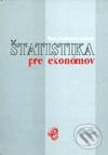 Štatistika pre ekonómov - Viera Pacáková a kolektív, Wolters Kluwer (Iura Edition), 2003