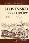 Slovensko očami Európy 900-1850 - Ján Tibenský, Viera Urbancová, AEPress, 2003
