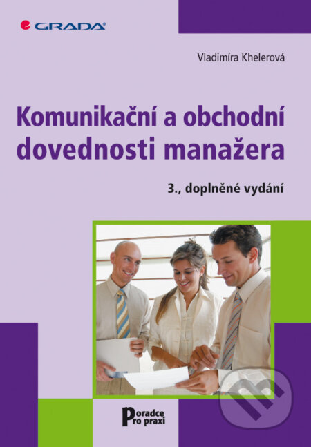 Komunikační a obchodní dovednosti manažera - Vladimíra Khelerová, Grada, 2010